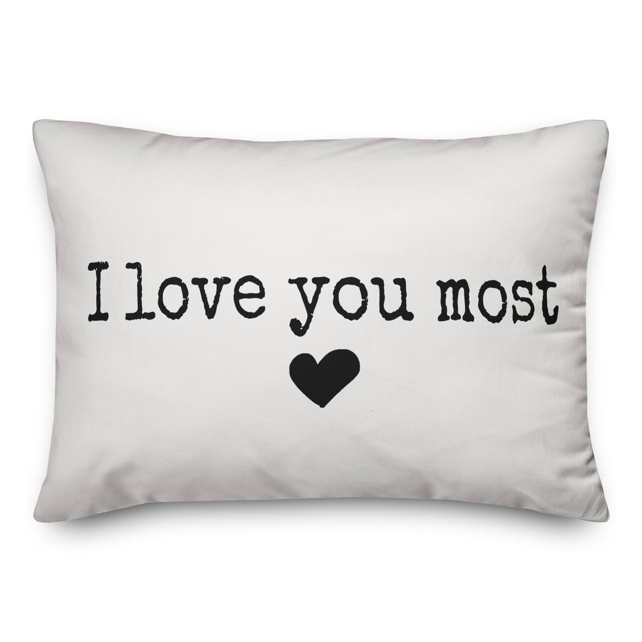 I Love You Most Throw Pillow